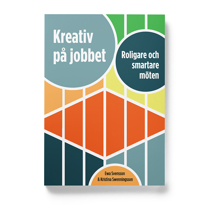 Framsidan av boken Kreativ på jobbet, Kristina Swenningsson och Ewa Svensson