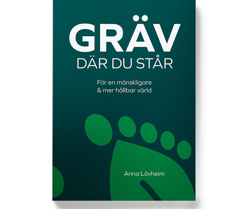Framsidan av boken Gräv där du står, skriven av författaren Anna Lövheim