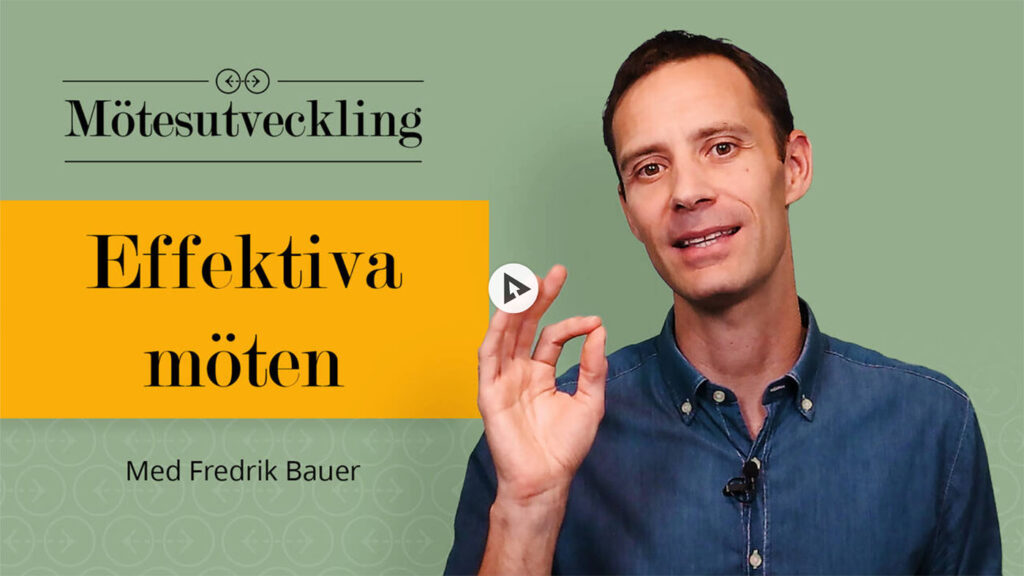 Gå en digital utbildning med Fredrik Bauer som hjälper dig att skapa effektiva möten