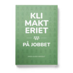 Framsidan av boken Klimakteriet på jobbet, skriven av författaren och föreläsaren Anna-Karin Mikkelä